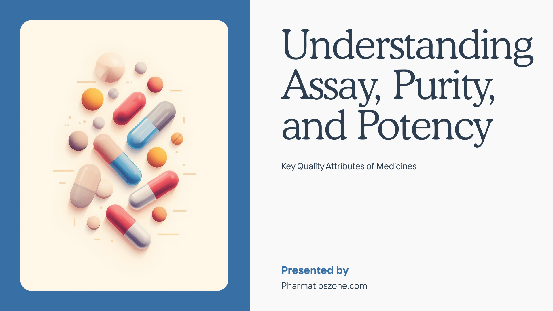 Understanding Assay, Purity, and Potency